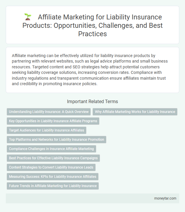 Affiliate Marketing for Liability Insurance Products: Opportunities, Challenges, and Best Practices