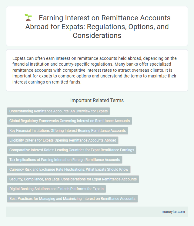 Earning Interest on Remittance Accounts Abroad for Expats: Regulations, Options, and Considerations