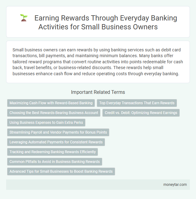 Earning Rewards Through Everyday Banking Activities for Small Business Owners