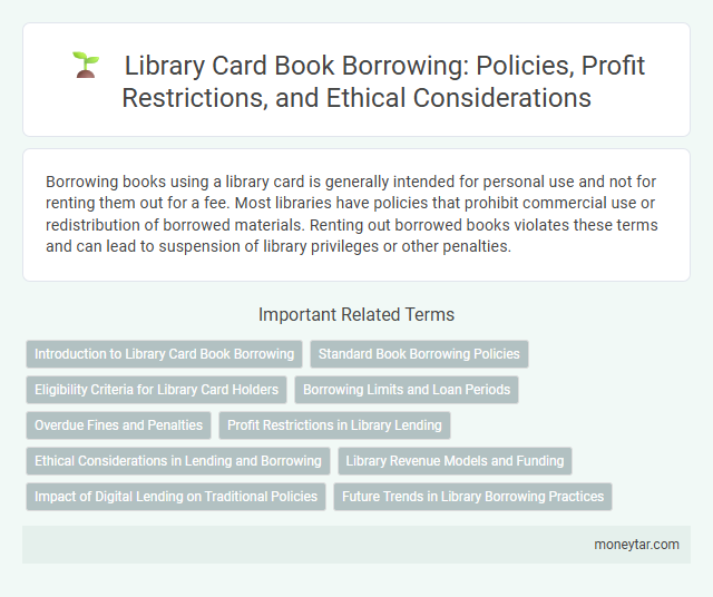 Library Card Book Borrowing: Policies, Profit Restrictions, and Ethical Considerations