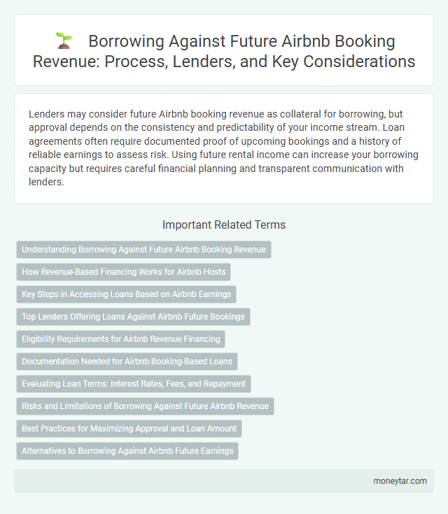 Borrowing Against Future Airbnb Booking Revenue: Process, Lenders, and Key Considerations