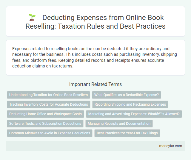 Deducting Expenses from Online Book Reselling: Taxation Rules and Best Practices
