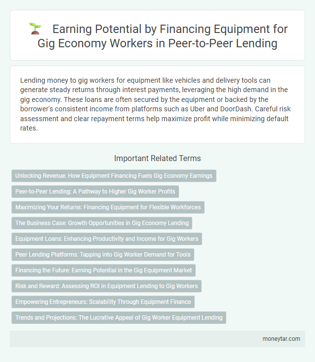Earning Potential by Financing Equipment for Gig Economy Workers in Peer-to-Peer Lending