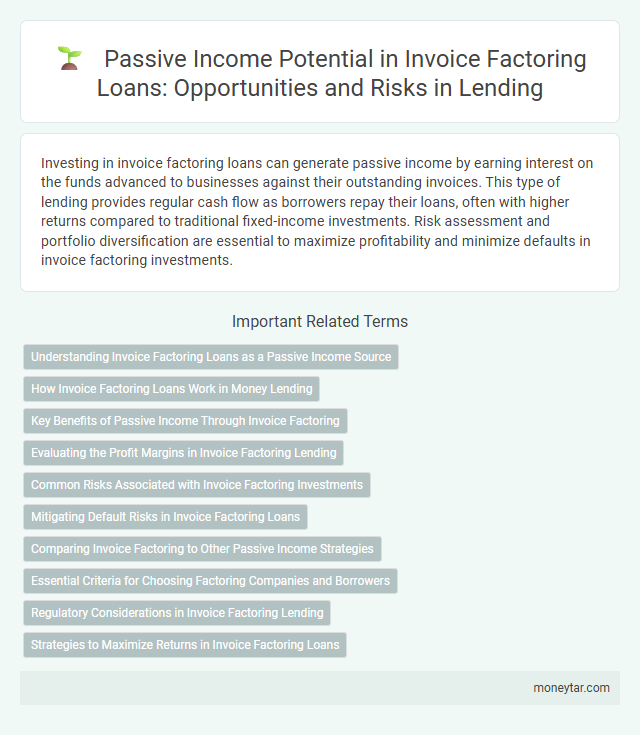 Passive Income Potential in Invoice Factoring Loans: Opportunities and Risks in Lending