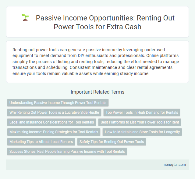 Passive Income Opportunities: Renting Out Power Tools for Extra Cash