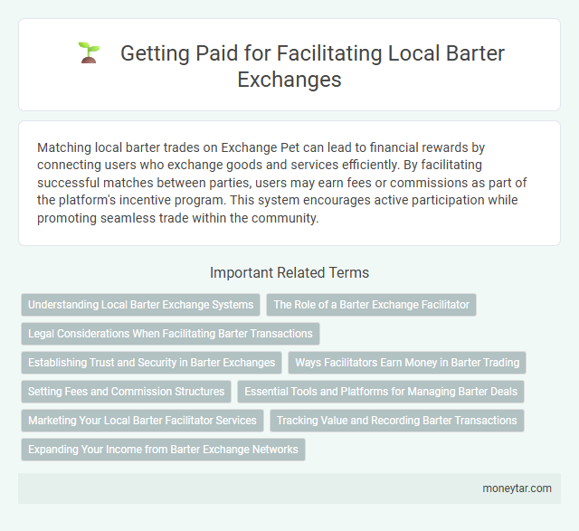 Getting Paid for Facilitating Local Barter Exchanges