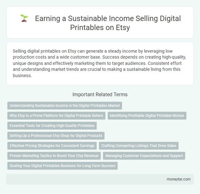 Earning a Sustainable Income Selling Digital Printables on Etsy