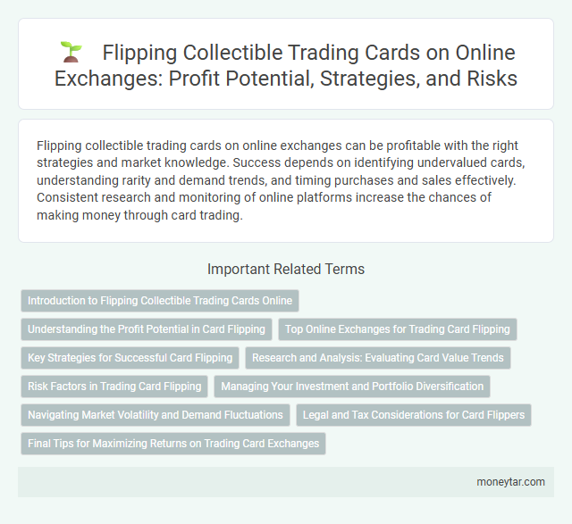 Flipping Collectible Trading Cards on Online Exchanges: Profit Potential, Strategies, and Risks