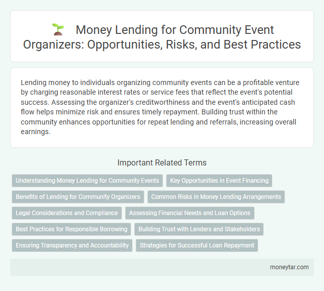 Money Lending for Community Event Organizers: Opportunities, Risks, and Best Practices
