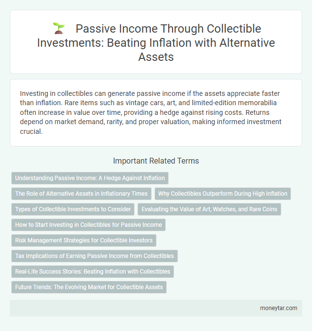 Passive Income Through Collectible Investments: Beating Inflation with Alternative Assets