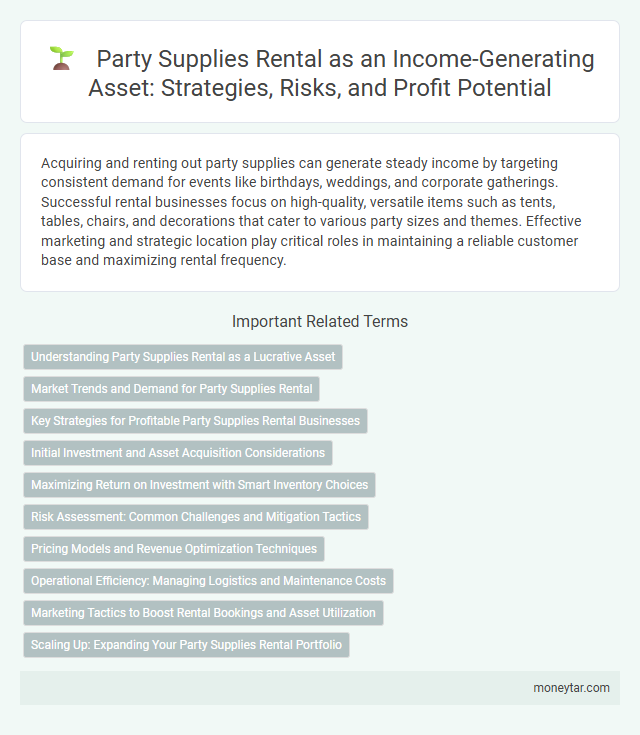 Party Supplies Rental as an Income-Generating Asset: Strategies, Risks, and Profit Potential