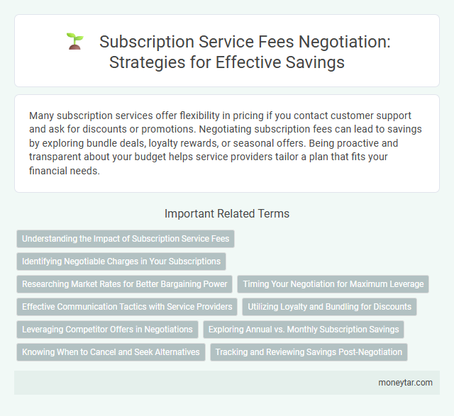 Subscription Service Fees Negotiation: Strategies for Effective Savings