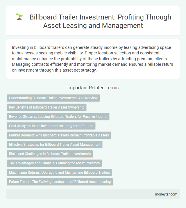 Billboard Trailer Investment: Profiting Through Asset Leasing and Management