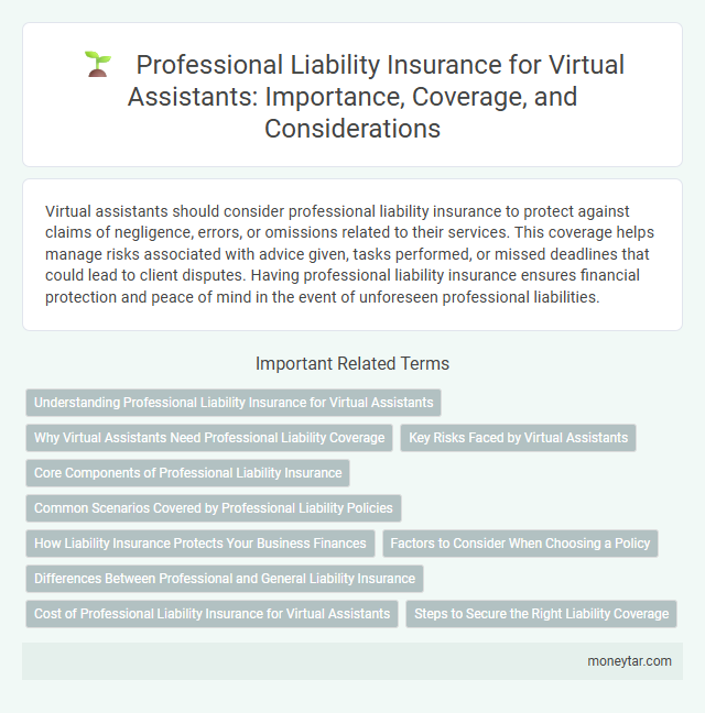 Professional Liability Insurance for Virtual Assistants: Importance, Coverage, and Considerations