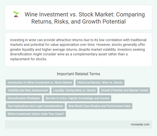 Wine Investment vs. Stock Market: Comparing Returns, Risks, and Growth Potential