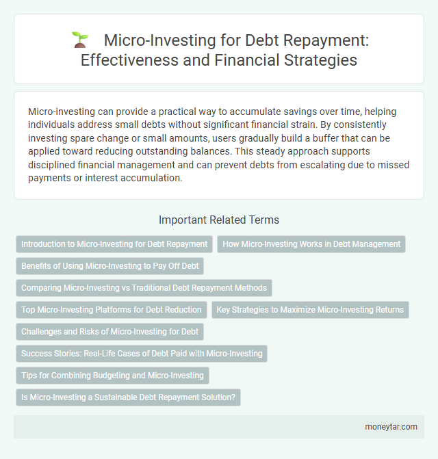 Micro-Investing for Debt Repayment: Effectiveness and Financial Strategies