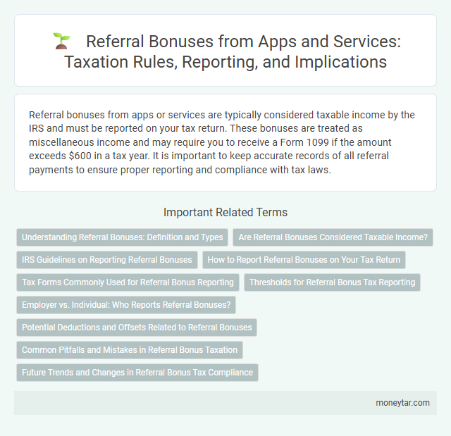 Referral Bonuses from Apps and Services: Taxation Rules, Reporting, and Implications