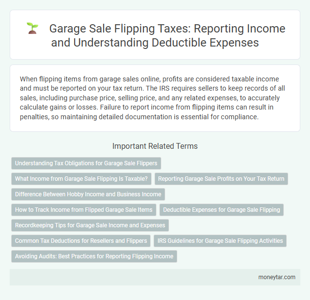 Garage Sale Flipping Taxes: Reporting Income and Understanding Deductible Expenses