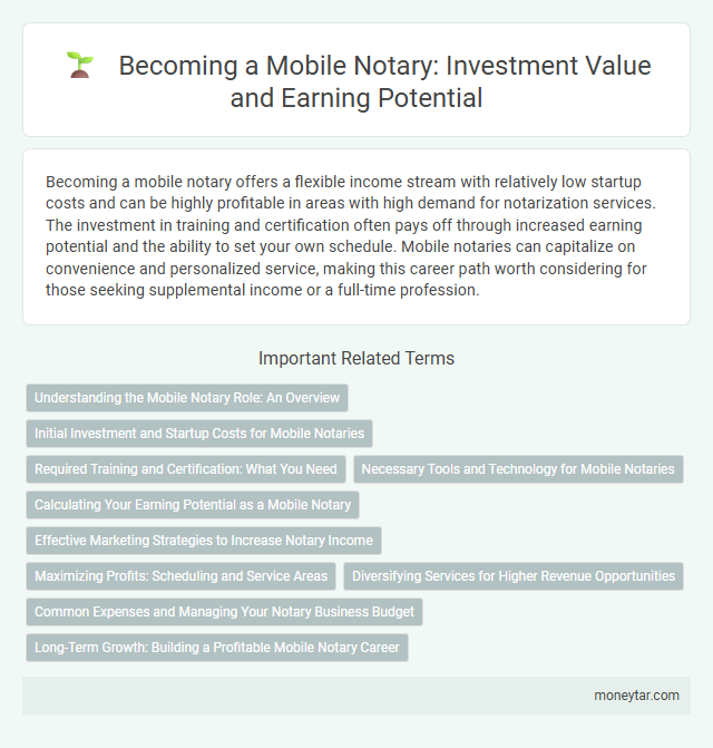 Becoming a Mobile Notary: Investment Value and Earning Potential