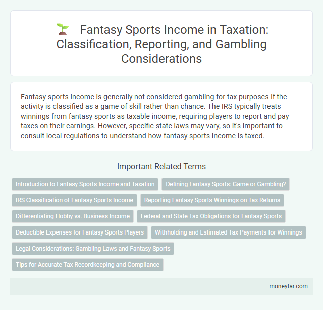 Fantasy Sports Income in Taxation: Classification, Reporting, and Gambling Considerations