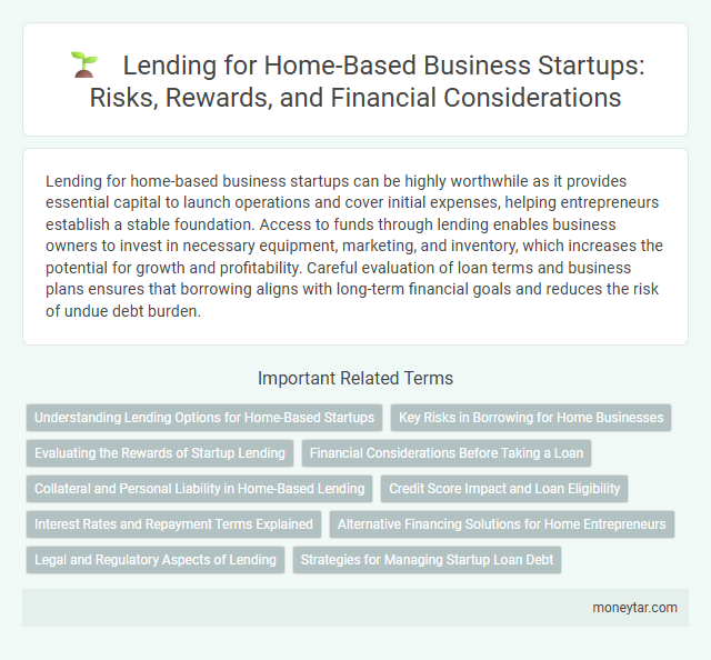 Lending for Home-Based Business Startups: Risks, Rewards, and Financial Considerations