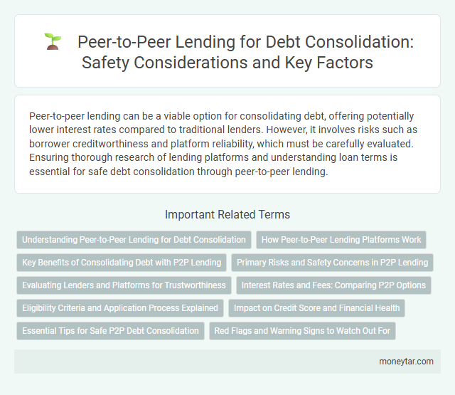 Peer-to-Peer Lending for Debt Consolidation: Safety Considerations and Key Factors