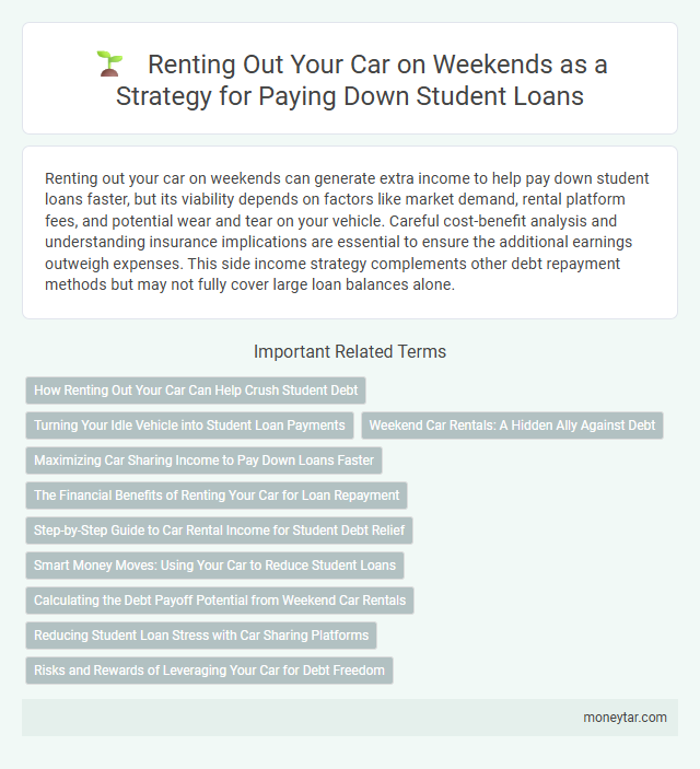 Renting Out Your Car on Weekends as a Strategy for Paying Down Student Loans