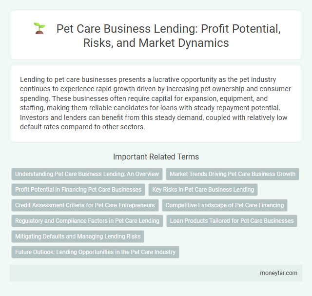 Pet Care Business Lending: Profit Potential, Risks, and Market Dynamics