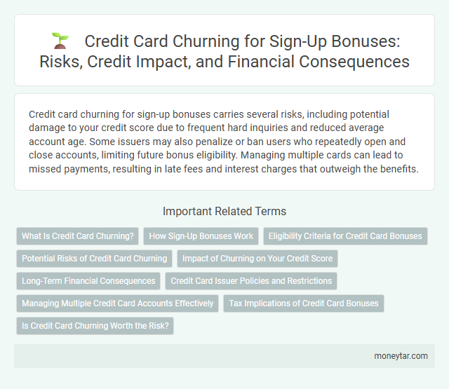 Credit Card Churning for Sign-Up Bonuses: Risks, Credit Impact, and Financial Consequences