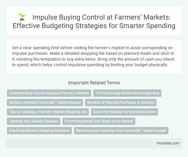 Impulse Buying Control at Farmers' Markets: Effective Budgeting Strategies for Smarter Spending