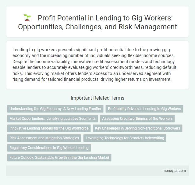 Profit Potential in Lending to Gig Workers: Opportunities, Challenges, and Risk Management