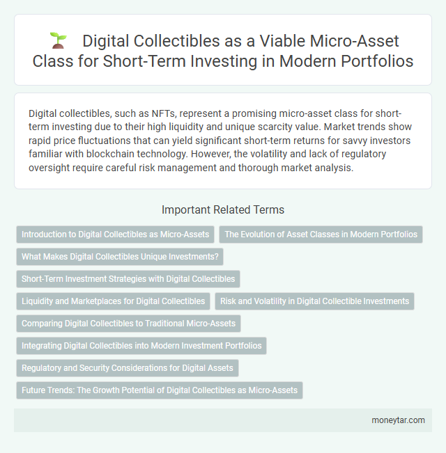 Digital Collectibles as a Viable Micro-Asset Class for Short-Term Investing in Modern Portfolios