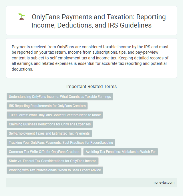 OnlyFans Payments and Taxation: Reporting Income, Deductions, and IRS Guidelines