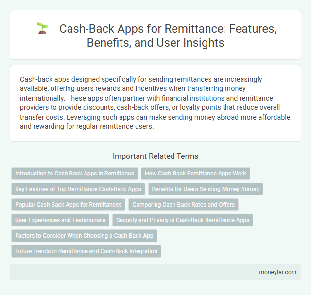 Cash-Back Apps for Remittance: Features, Benefits, and User Insights