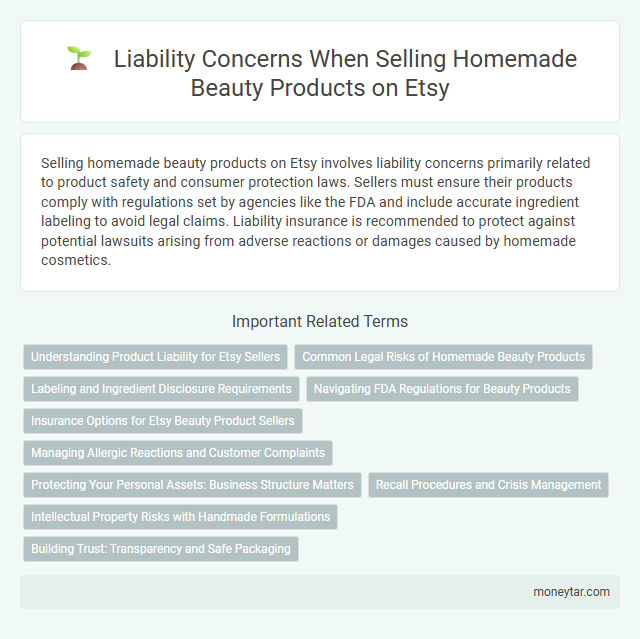 Liability Concerns When Selling Homemade Beauty Products on Etsy