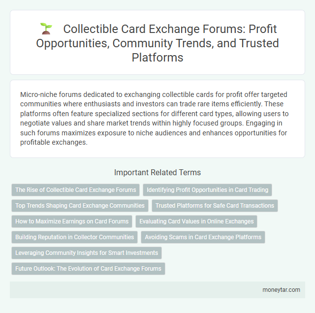Collectible Card Exchange Forums: Profit Opportunities, Community Trends, and Trusted Platforms