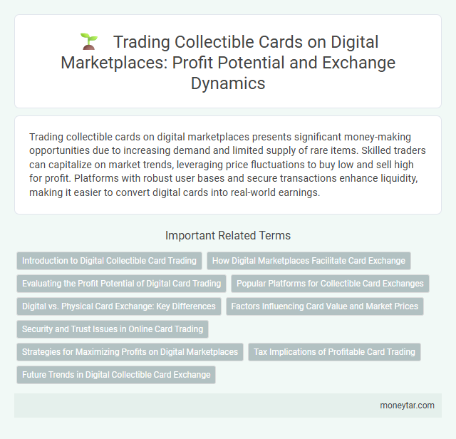 Trading Collectible Cards on Digital Marketplaces: Profit Potential and Exchange Dynamics