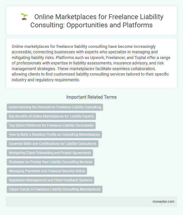 Online Marketplaces for Freelance Liability Consulting: Opportunities and Platforms