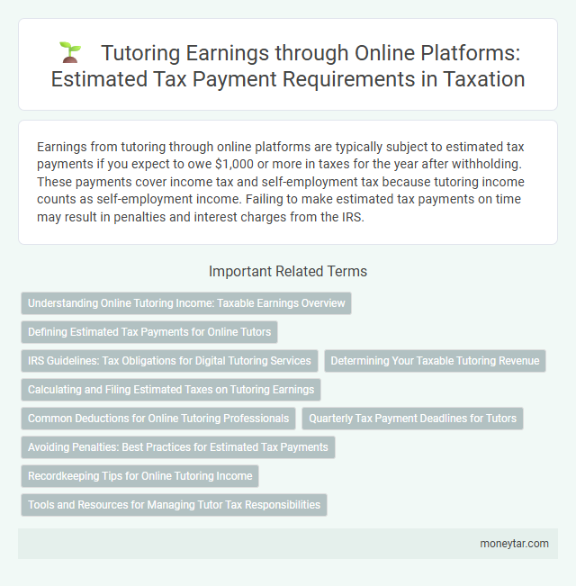 Tutoring Earnings through Online Platforms: Estimated Tax Payment Requirements in Taxation