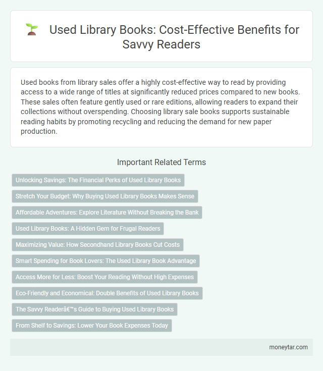 Used Library Books: Cost-Effective Benefits for Savvy Readers