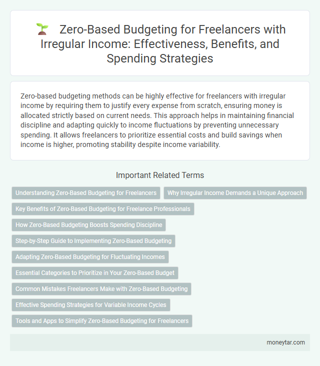 Zero-Based Budgeting for Freelancers with Irregular Income: Effectiveness, Benefits, and Spending Strategies