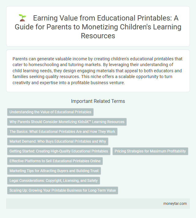 Earning Value from Educational Printables: A Guide for Parents to Monetizing Children's Learning Resources