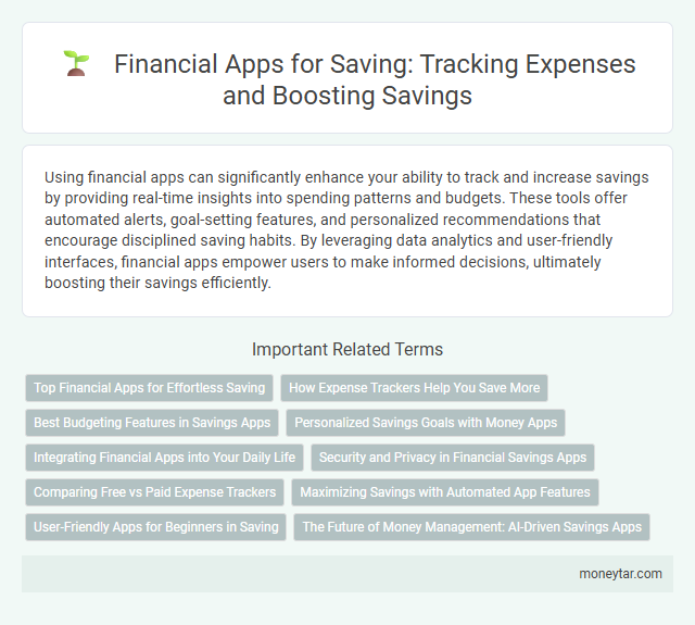 Financial Apps for Saving: Tracking Expenses and Boosting Savings