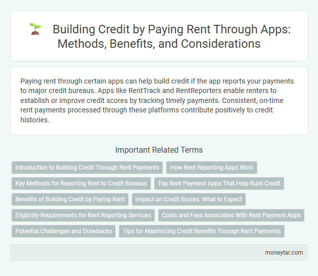 Building Credit by Paying Rent Through Apps: Methods, Benefits, and Considerations