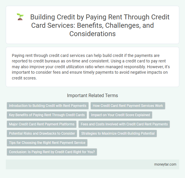 Building Credit by Paying Rent Through Credit Card Services: Benefits, Challenges, and Considerations