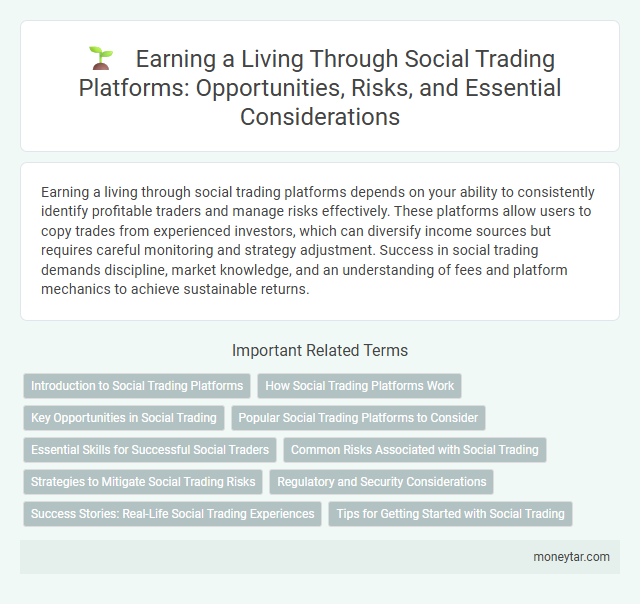 Earning a Living Through Social Trading Platforms: Opportunities, Risks, and Essential Considerations