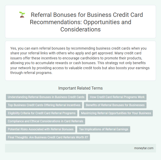 Referral Bonuses for Business Credit Card Recommendations: Opportunities and Considerations