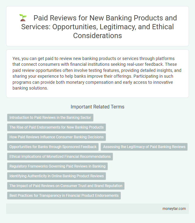 Paid Reviews for New Banking Products and Services: Opportunities, Legitimacy, and Ethical Considerations