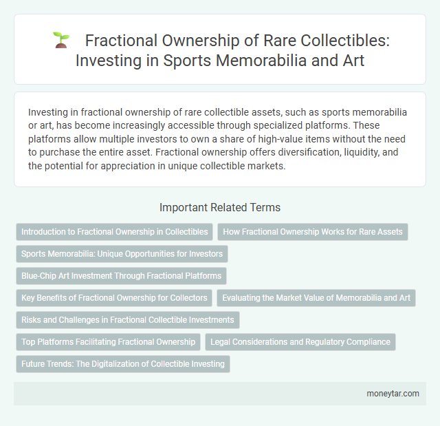 Fractional Ownership of Rare Collectibles: Investing in Sports Memorabilia and Art