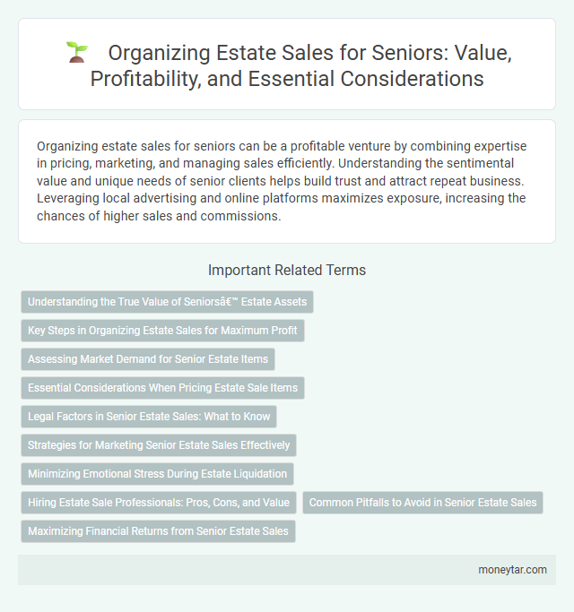 Organizing Estate Sales for Seniors: Value, Profitability, and Essential Considerations